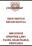 2006 DODGE SPRINTER 2,300+ PAGES, SEARCHABLE, PRINTABLE SHOP SERVICE REPAIR MANUAL - PDF