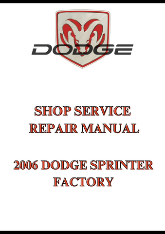 2006 DODGE SPRINTER FACTORY SHOP SERVICE REPAIR MANUAL - PDF