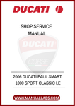 DON'T MISS OUT ON THE OPPORTUNITY TO ENHANCE YOUR OWNERSHIP EXPERIENCE. DOWNLOAD THE 2006 DUCATI PAUL SMART 1000 SPORT CLASSIC SHOP SERVICE MANUAL TODAY AND ENSURE YOUR