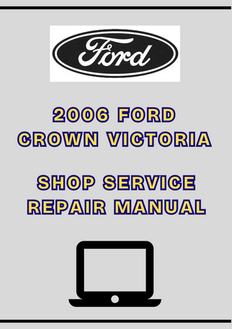 2006 FORD CROWN VICTORIA SHOP SERVICE REPAIR MANUAL - PDF