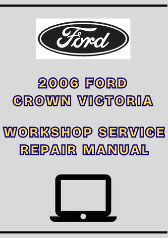 2006 FORD CROWN VICTORIA WORKSHOP SERVICE REPAIR MANUAL - PDF