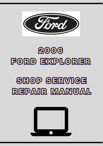 2006 FORD EXPLORER SHOP SERVICE REPAIR MANUAL - PDF