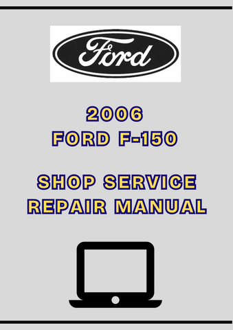 2006 FORD F-150 SHOP SERVICE REPAIR MANUAL - PDF 