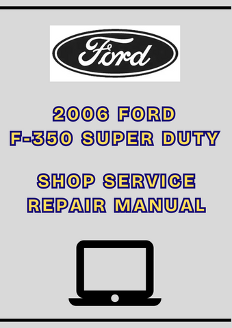 2006 FORD F-350 SUPER DUTY SHOP SERVICE REPAIR MANUAL - PDF