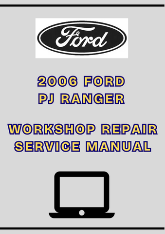 2006 FORD PJ RANGER WORKSHOP REPAIR SERVICE MANUAL - PDF