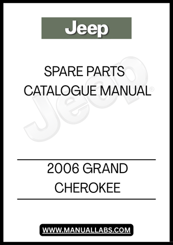DISCOVER THE ULTIMATE RESOURCE FOR MAINTAINING AND RESTORING YOUR 2006 GRAND CHEROKEE WITH OUR SPARE PARTS CATALOGUE MANUAL. THIS COMPREHENSIVE GUIDE IS DESIGNED TO PROVIDE YOU WITH DETAILED INFORMATION ON EVERY COMPONENT, ENSURING YOU HAVE THE RIGHT PARTS AT YOUR FINGERTIPS FOR ANY REPAIR OR UPGRADE.