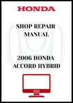 2006 HONDA ACCORD HYBRID SHOP REPAIR MANUAL - PDF