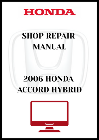 2006 HONDA ACCORD HYBRID SHOP REPAIR MANUAL - PDF