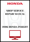 2006 HONDA INSIGHT SHOP SERVICE REPAIR MANUAL - PDF