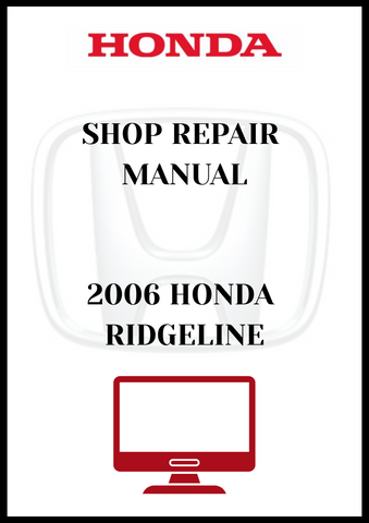 2006 HONDA RIDGELINE SHOP REPAIR MANUAL - PDF