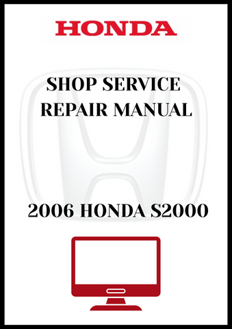 2006 HONDA S2000 SHOP SERVICE REPAIR MANUAL - PDF