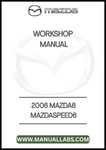 2006 MAZDA6 MAZDASPEED6 WORKSHOP MANUAL - PDF