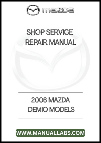 2006 MAZDA DEMIO MODELS SHOP SERVICE REPAIR MANUAL - PDF