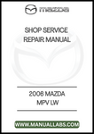 2006 MAZDA MPV LW SHOP SERVICE REPAIR MANUAL - PDF
