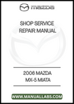 2006 MAZDA MX-5 MIATA SHOP SERVICE REPAIR MANUAL - PDF