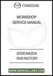 2006 MAZDA RX8 FACTORY WORKSHOP SERVICE MANUAL - PDF
