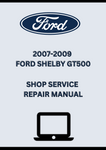 2007-2009 FORD SHELBY GT500 SHOP SERVICE REPAIR MANUAL - PDF
