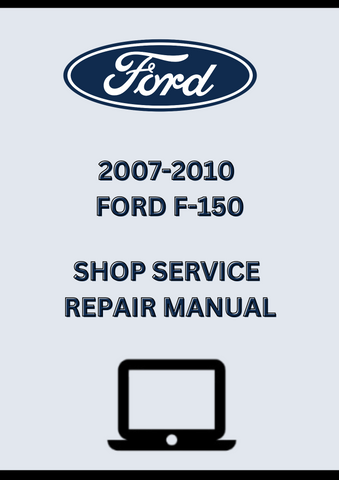 2007-2010 FORD F-150 SHOP SERVICE REPAIR MANUAL - PDF