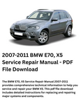 2007-2011 BMW E70, X5 SERVICE REPAIR MANUAL - PDF FILE DOWNLOAD