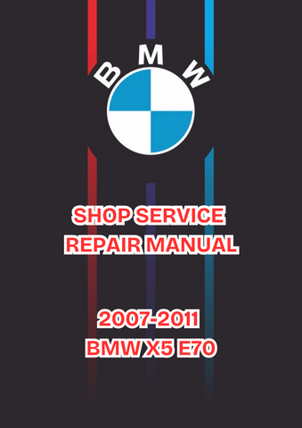 2007-2011 BMW X5 E70 SHOP SERVICE REPAIR MANUAL - PDF