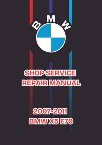 2007-2011 BMW X5 E70 SHOP SERVICE REPAIR MANUAL - PDF 