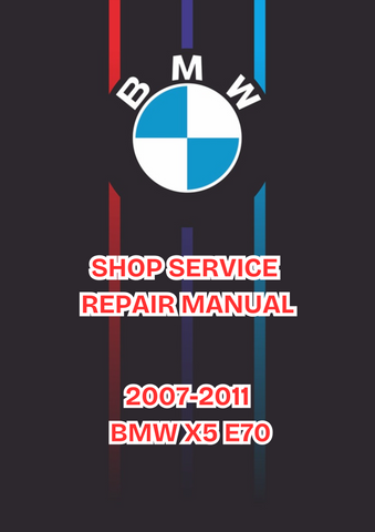 2007-2011 BMW X5 E70 SHOP SERVICE REPAIR MANUAL - PDF 