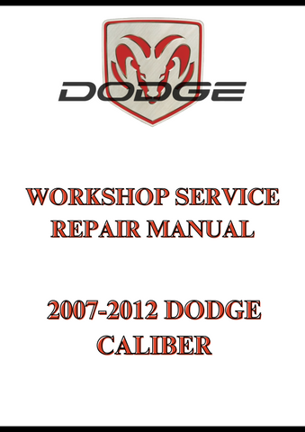 2007-2012 DODGE CALIBER WORKSHOP SERVICE REPAIR MANUAL - PDF