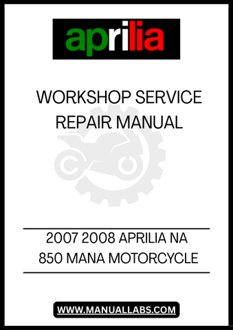 UNLOCK THE FULL POTENTIAL OF YOUR 2007-2008 APRILIA NA 850 MANA MOTORCYCLE WITH OUR COMPREHENSIVE WORKSHOP SERVICE REPAIR MANUAL IN PDF FORMAT. THIS ESSENTIAL GUIDE IS DESIGNED TO PROVIDE YOU WITH DETAILED INSTRUCTIONS AND INSIGHTS, ENSURING THAT YOU CAN PERFORM MAINTENANCE AND REPAIRS WITH CONFIDENCE.