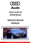 The 2007 Audi A3 Sportback Service Repair Manual is a detailed guide that covers all aspects of maintaining, servicing, and repairing the 2007 Audi A3 Sportback, which is a 5-door hatchback variant of the A3.