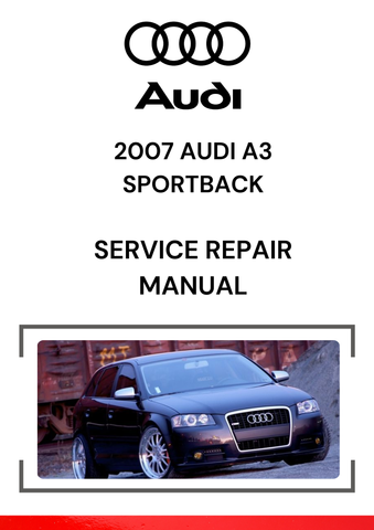 The 2007 Audi A3 Sportback Service Repair Manual is a detailed guide that covers all aspects of maintaining, servicing, and repairing the 2007 Audi A3 Sportback, which is a 5-door hatchback variant of the A3.