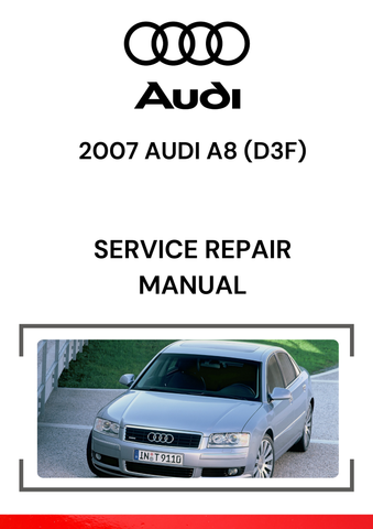 The 2007 Audi A8 (D3F) Service Repair Manual is a comprehensive guide designed to provide all the necessary information for maintaining, diagnosing, and repairing the 2007 model of Audi's A8 sedan, which belongs to the D3 generation (produced from 2002 to 2009).