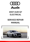 The 2007 Audi Q7 Electrical Service Repair Manual is a specialized guide that covers all aspects of the electrical systems in the 2007 Audi Q7. 