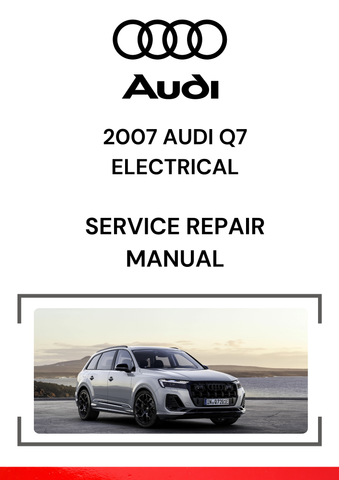 The 2007 Audi Q7 Electrical Service Repair Manual is a specialized guide that covers all aspects of the electrical systems in the 2007 Audi Q7. 