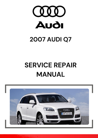 The 2007 Audi Q7 Service Repair Manual is a comprehensive guide designed to assist technicians and car owners with the maintenance, repair, and troubleshooting of the 2007 Audi Q7.