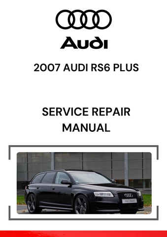The 2007 Audi RS6 Plus Service Repair Manual is a comprehensive guide designed to assist technicians and Audi owners in maintaining, repairing, and troubleshooting the various systems of the 2007 Audi RS6 Plus.
