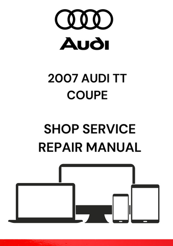 GET YOUR HANDS ON THE 2007 AUDI TT COUPE SHOP SERVICE REPAIR MANUAL IN PDF. PERFECT FOR DIY ENTHUSIASTS AND PROFESSIONALS SEEKING RELIABLE REPAIR INFORMATION.