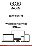 DISCOVER THE COMPREHENSIVE 2007 AUDI TT WORKSHOP SERVICE MANUAL IN PDF FORMAT. ACCESS DETAILED REPAIR GUIDES AND MAINTENANCE TIPS FOR YOUR VEHICLE TODAY.