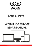 DISCOVER THE COMPREHENSIVE 2007 AUDI TT WORKSHOP SERVICE REPAIR MANUAL IN PDF FORMAT. ACCESS DETAILED GUIDES FOR MAINTENANCE AND REPAIRS TO KEEP YOUR VEHICLE IN TOP SHAPE.