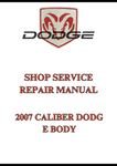 2007 CALIBER DODGE BODY SHOP SERVICE REPAIR MANUAL - PDF