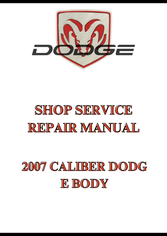 2007 CALIBER DODGE BODY SHOP SERVICE REPAIR MANUAL - PDF