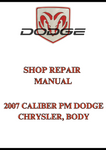 2007 CALIBER PM DODGE CHRYSLER, BODY SHOP REPAIR MANUAL - PDF