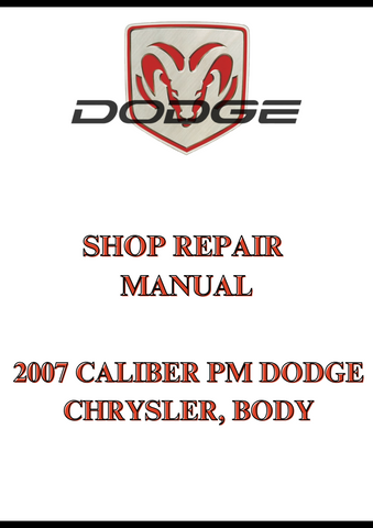 2007 CALIBER PM DODGE CHRYSLER, BODY SHOP REPAIR MANUAL - PDF