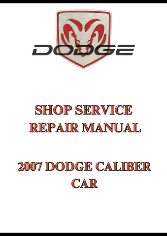 2007 DODGE CALIBER CAR SHOP SERVICE REPAIR MANUAL - PDF