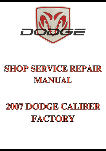 2007 DODGE CALIBER FACTORY SHOP SERVICE REPAIR MANUAL - PDF