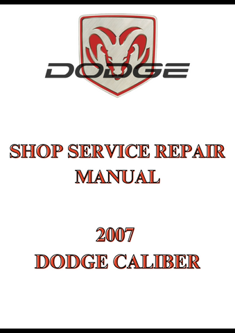 2007 DODGE CALIBER SHOP SERVICE REPAIR MANUAL - PDF
