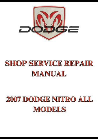 2007 DODGE NITRO ALL MODELS SHOP SERVICE REPAIR MANUAL - PDF
