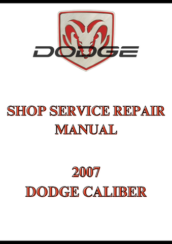 2007 DODGE CALIBER SHOP SERVICE REPAIR MANUAL - PDF