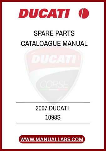 DON'T LET A MISSING PART HOLD YOU BACK. INVEST IN THE 2007 DUCATI 1098S SPARE PARTS CATALOGUE MANUAL TODAY AND KEEP YOUR MOTORCYCLE IN PEAK CONDITION. DOWNLOAD