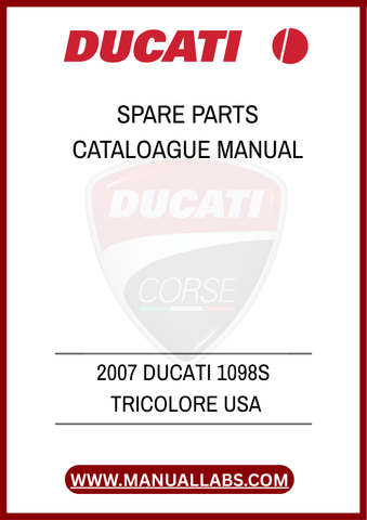 DON'T MISS OUT ON THE OPPORTUNITY TO ENHANCE YOUR OWNERSHIP EXPERIENCE. PURCHASE THE 2007 DUCATI 1098S TRICOLORE SPARE PARTS CATALOGUE MANUAL TODAY AND GAIN ACCESS