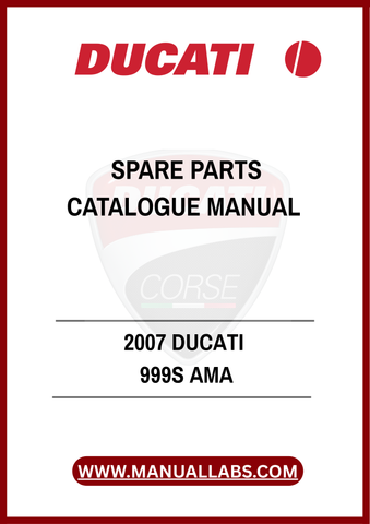 DON'T MISS OUT ON THE OPPORTUNITY TO ENHANCE YOUR OWNERSHIP EXPERIENCE. WITH THE 2007 DUCATI 999S AMA SPARE PARTS CATALOGUE MANUAL AT YOUR FINGERTIPS, YOU CAN CONFIDENTLY